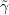 \tilde{\gamma}