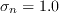 \sigma_n = 1.0