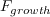 F_{growth}