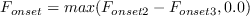 F_{onset}  = \text{max}(F_{onset2} - F_{onset3}, 0.0)  