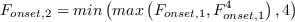 F_{onset,2} =  min \left( max \left( F_{onset,1} , F_{onset,1}^4  \right)  , 4\right)