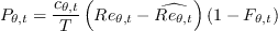 P_{\theta,t}  = \frac{c_{\theta,t}}{T} \left( Re_{\theta,t} - \widehat{Re_{\theta,t}} \right) \left(1- F_{\theta,t} \right)