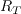 R_{T}
