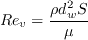Re_{v}=\frac{\rho d_{w}^{2}S}{\mu}