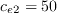 c_{e2}=50
