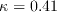 \kappa =0.41