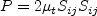 P = 2 \mu_t S_{ij}S_{ij}
