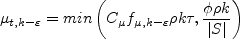 \mu_{t,k-\varepsilon} = {\rm min} 
  \left( C_{\mu} f_{\mu,k-\varepsilon} \rho k \tau,
  \frac{\phi \rho k}{|S|} \right)