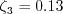 \zeta_3 = 0.13
