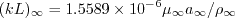 (kL)_{\infty} = 1.5589 \times 10^{-6} \mu_{\infty}a_{\infty}/\rho_{\infty}