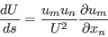 \frac{dU}{ds} = \frac{u_m u_n}{U^2}  \frac{\partial u_m}{\partial x_n}