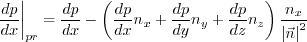 \left.\frac{dp}{dx}\right|_{pr} =
\frac{dp}{dx} - 
\left(\frac{dp}{dx} n_{x} +
\frac{dp}{dy} n_{y} +
\frac{dp}{dz} n_{z}\right) 
\frac{n_{x}}{\left|\vec{n}\right|^2}