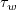 \tau_w