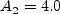 A_2 = 4.0