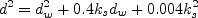 d^2 = d_w^2 + 0.4 k_s d_w + 0.004 k_s^2