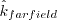 \hat k_{farfield}