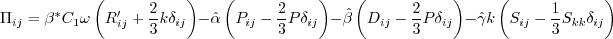 \Pi_{ij} = \beta^* C_1 \omega \left( R'_{ij} +
  \frac{2}{3} k \delta_{ij} \right)
  - \hat \alpha \left( P_{ij} - \frac{2}{3} P \delta_{ij} \right)
  - \hat \beta \left( D_{ij} - \frac{2}{3} P \delta_{ij} \right)
  - \hat \gamma k \left( S_{ij} - \frac{1}{3} S_{kk} \delta_{ij} \right)