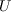 U