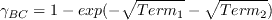 \gamma_{BC} = 1-exp(-\sqrt{Term_1}-\sqrt{Term_2})