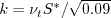 k = \nu_t S^* / \sqrt{0.09}