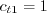 c_{t1}=1