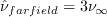 \tilde \nu_{farfield} \geq 3 \nu_{\infty}