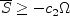 \overline S \ge -c_2 \Omega