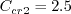 C_{cr2} = 2.5