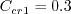 C_{cr1} = 0.3