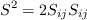 S^2 = 2 S_{ij}S_{ij}