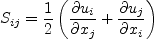 S_{ij} = \frac{1}{2} \left(\frac{\partial u_i}{\partial x_j} +
   \frac{\partial u_j}{\partial x_i} \right)