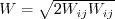 W = \sqrt{2 W_{ij} W_{ij}}