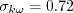 \sigma_{k \omega} = 0.72